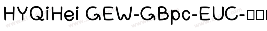 HYQiHei GEW-GBpc-EUC字体转换